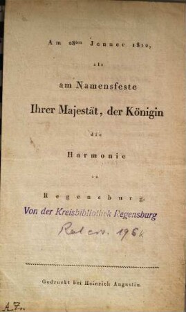 Am 28ten Jenner 1812, als am Namensfeste Ihrer Majestät, der Königin