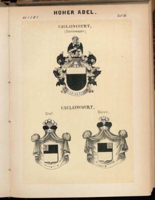 Taf. 86. Caulaincourt, (Stammwappen.) - Caulaincourt, Graf. - Baron.