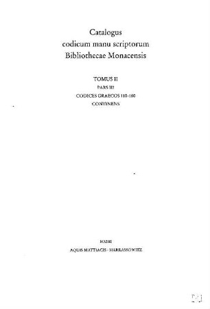 Katalog der griechischen Handschriften der Bayerischen Staatsbibliothek München. 3, Codices graeci Monacenses 110 - 180