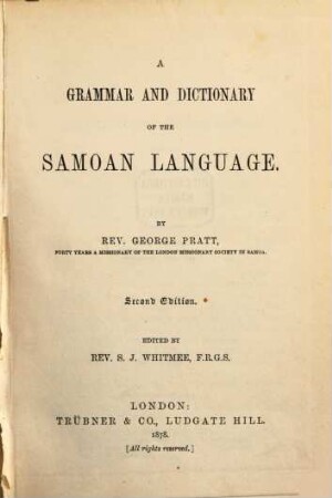 A grammar and dictionary of the Samoan Language : Edited by Rev. S. J. Whitmee