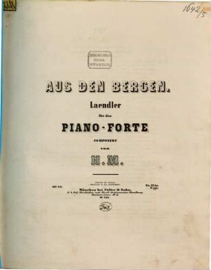 Aus den Bergen : Ländler für d. Pianoforte ; op. 43