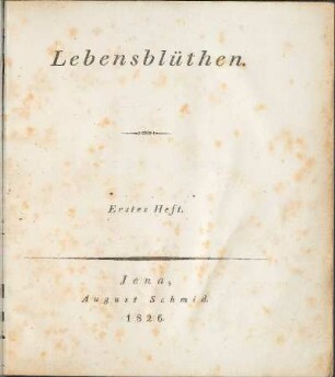 Erstes Heft: Lebensblüthen