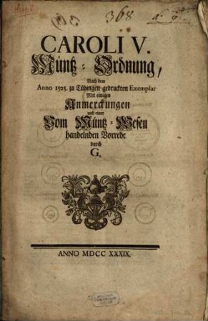 Caroli V. Müntz-Ordnung : Nach dem Anno 1525. zu Tübingen gedruckten Exemplar