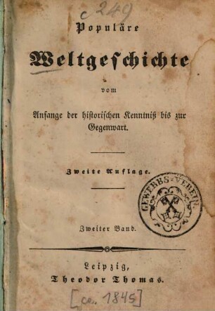 Populäre Weltgeschichte : vom Anfange der historischen Kenntniß bis zur Gegenwart, 2