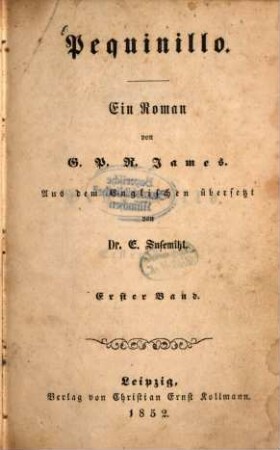 Pequinillo : Ein Roman von G. P. R. James. Aus dem Englischen übersetzt von E. Susemihl, 1