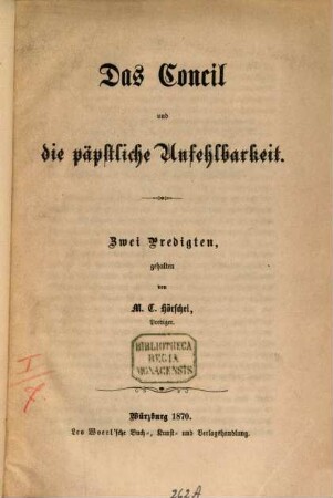 Das Concil und die päpstliche Unfehlbarkeit : zwei Predigten