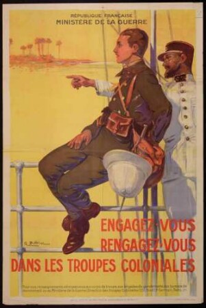 "Engagez-vous, rengagez-vous dans les troupes coloniales." Werbeplakat für die Kolonialtruppen