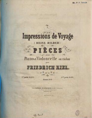 Impressions de voyage : pièces pour piano et violoncelle ou violon ; op. 11. 1