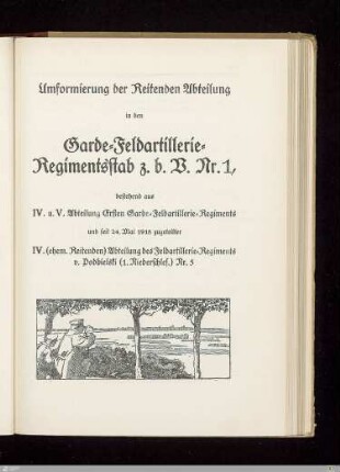 13. Umformierung der Reitenden Abteilung in den Garde-Feldartillerie-Regimentsstab ...