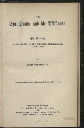 Die Sprachkunde und die Missionen : ein Beitrag zur Charakteristik der älteren katholischen Missionsthätigkeit (1500 - 1800)