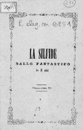 La Silfide : ballo fantastico in tre atti ; messo in scena al Teatro Civico di Guneo il carnovale 1854 - 55