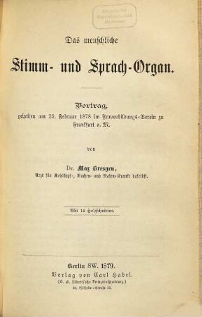 Das menschliche Stimm- und Sprachorgan : Vortrag, gehalten am 23. Februar 1878 im Frauenbildungs-Verein zu Frankfurt a. M.
