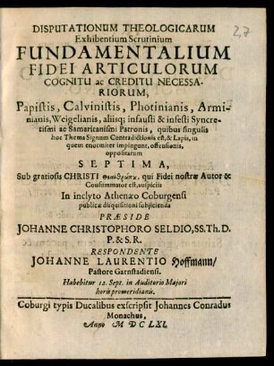 7: Disputationum Theologicarum Exhibentium Scrutinium Articulorum Fidei Fundamentalium, Cognitu ac Creditu Necessariorum ...
