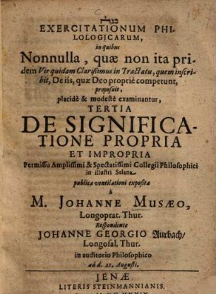 Exercitationum Philologicarum, in quibus Nonnulla, quae non ita pridem Vir quidam Clarissimus in Tractatu, quem inscribit, De iis, quae Deo propriè competunt, proposuit, placidè & modestè examinantur ..., 2.. De Significatione Formali Et Materiali