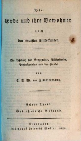 Die Erde und ihre Bewohner nach den neuesten Entdeckungen : ein Lesebuch für Geographie, Völkerkunde, Produktenlehre und den Handel, 8. Das asiatische Rußland