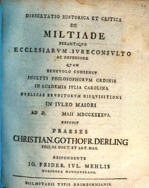 Diss. hist. et crit. de Miltiade, perantiquo ecclesiarum iureconsulto ac defensore