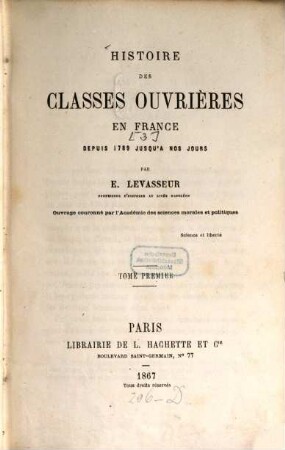 Histoire des classes ouvrières en France depuis 1789 jusqu' à nos jours : ouvrage couronné par l'Académie des sciences morales et politiques, 1