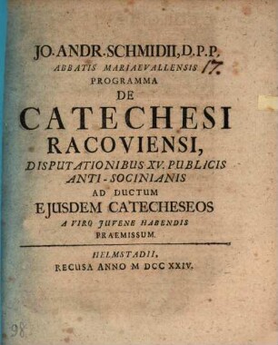 Jo. Andr. Schmidii, ... Programma De Catechesi Racoviensi