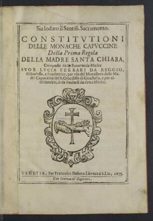Constitvtioni [Constitutioni] Delle Monache Capvccine [Capuccine] Della Prima Regola Della Madre Santa Chiara