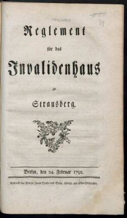 Reglement für das Invalidenhaus zu Strausberg : Berlin, den 24. Februar 1792.