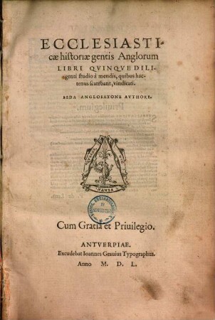 Ecclesiasticae historiae gentis Anglorum Libri Qvinqve : Diligenti studio a mendis, quibus hactenus scatebant, vindicati
