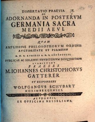 Dissertatio Praevia De Adornanda In Postervm Germania Sacra Medii Aevi