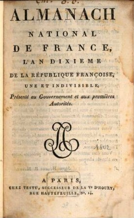 Almanach national de France : l'an ... de la République Françoise une et indivisible. 1801/02 = An 10