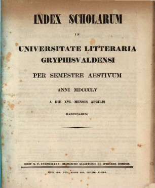 Index scholarum in Universitate Litteraria Gryphiswaldensi ... habendarum, SS 1855