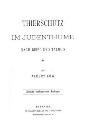 Thierschutz im Judenthume nach Bibel und Talmud / von Albert Löw