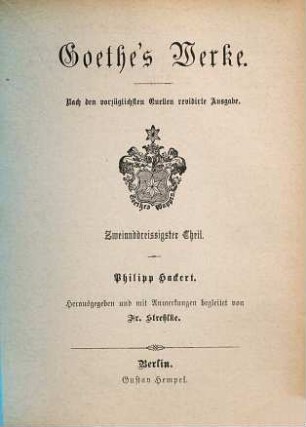 Goethe's Werke : nach den vorzüglichsten Quellen ..., 32. Philipp Hackert
