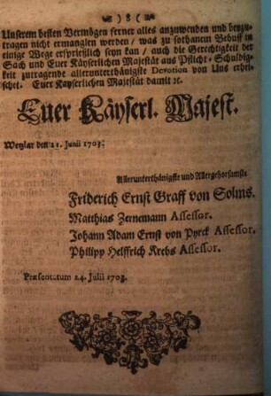 Allerunterthänigstes Schreiben An Ihre Kayserl. Majestät Des Herrn Cammer-Præsidenten Graffen von Solms : De dato Wetzlar den 6. Februar. 1703.