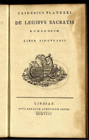 Friderici Platneri De Legibus Sacratis Romanorum : Liber Singularis