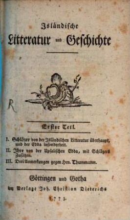 Isländische Litteratur und Geschichte. 1. Von der Isländischen Litteratur überhaupt, und der Edda insonderheit. - 1773