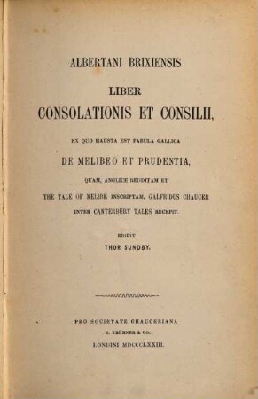 Albertani Brixiensis Liber Consolationis Et Consilii : ex quo hausta est fabula de Melibeo et Prudentia