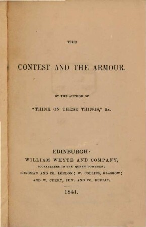 The Contest and the Armour : By the author of "Think on these things" etc.