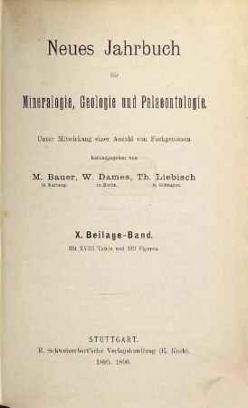 Neues Jahrbuch für Mineralogie, Geologie und Paläontologie. Beilagebände. 10. 1895/96