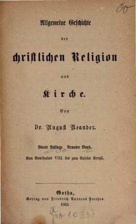 Dr. August Neander's Werke. 11, Allgemeine Geschichte der christlichen Religion und Kirche ; 9: Von Bonifacius VIII bis zum Baseler Konzil