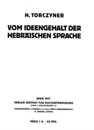 Vom Ideengehalt der hebräischen Sprache / H. Torczyner