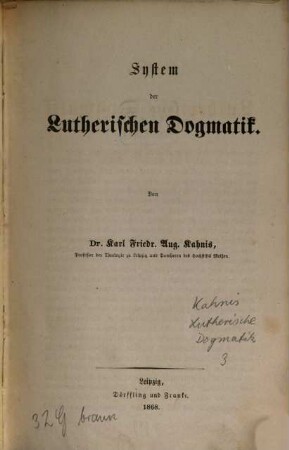 Die lutherische Dogmatik : historisch-genetisch dargestellt, 3. System der lutherischen Dogmatik