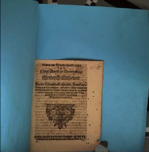 Mandat und Vermahnungs-Schreiben Der Churf. Durchl. zu Brandenburg, Friderich Wilhelms, An die Ritterschafft, Städte, Amptleute, Vögte und Unterthanen, deroselben Fürstenthumben Gülich und Berg, dieselbe bey dem Anno 1609. ertheilten Reversalen zu manuteniren, und der von PfaltzgraffNeuburg bisdaher zugefügten Beschwerdten zubefreyen : Erstlich gedruckt bey Gißbert Clemens, auf dem Catzenbuch, in der Druckerey vom halben Mond, Anno 1651.