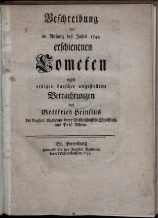 Beschreibung des im Anfang des Jahrs 1744 erschienenen Cometen : nebst einigen darüber angestellten Betrachtungen