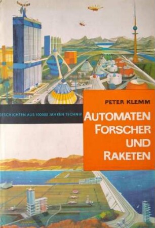 Automaten, Forscher und Raketen