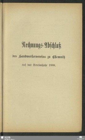 Rechnungs-Abschluß des Handwerkervereins zu Chemnitz auf das Vereinsjahr 1888