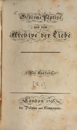 Geheime Papiere aus dem Archive der Liebe, 1. (1796). - 304 S. : 1 Ill.