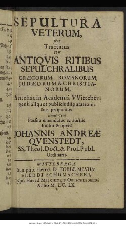 Sepultura Veterum, sive Tractatus De Antiquis Ritibus Sepulchralibus Graecorum, Romanorum, Judaeorum & Christianorum