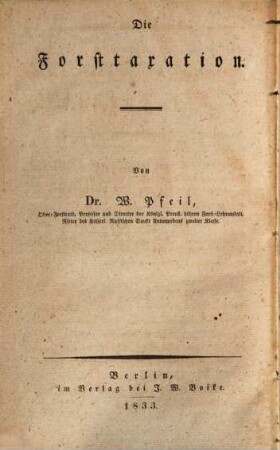 Neue vollständige Anleitung zur Behandlung, Benutzung und Schätzung der Forsten : ein Handbuch für Forstbesitzer und Forstbeamte, 5. Die Forsttaxation