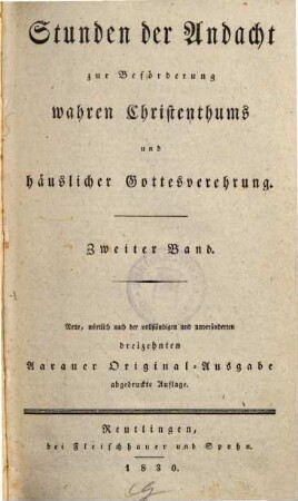Stunden der Andacht zur Beförderung wahren Christenthums und häuslicher Gottesverehrung, 2