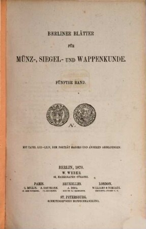 Berliner Blätter für Münz-, Siegel- und Wappenkunde. 5. 1870