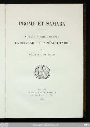 Prome et Samara : voyage archéologique en Birmanie et en Mésopotamie