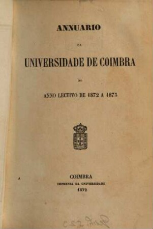 Anuário da Universidade de Coimbra : no anno lectivo ... 1872/73 (1872)